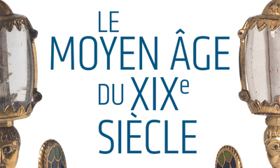 exposition Moyen Age du 19e